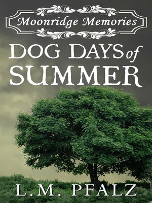 cover image of Dog Days of Summer (Moonridge Memories, #1)